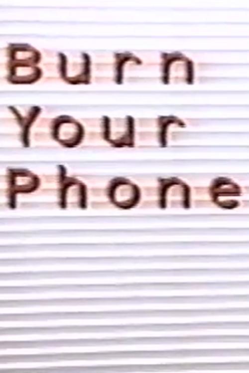 Постер Burn Your Phone